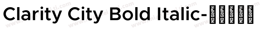 Clarity City Bold Italic字体转换